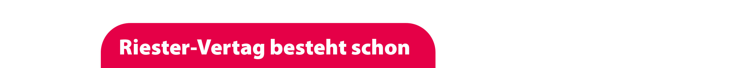 Riester-Vertrag besteht schon