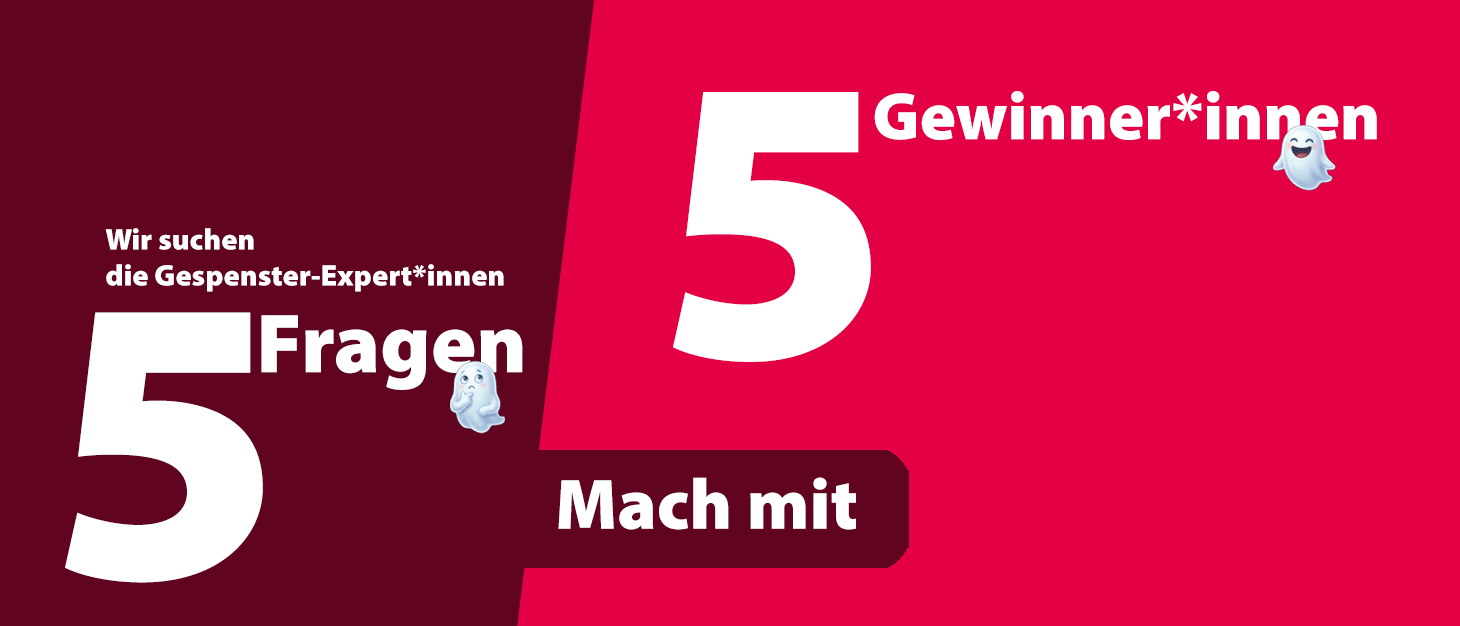 5 Fragen - 5 Gewinner*innen: Mach mit!